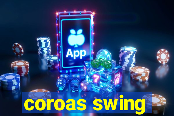 coroas swing