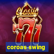 coroas swing