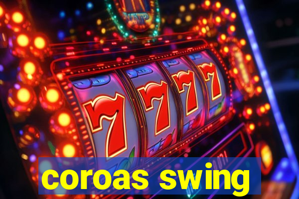 coroas swing