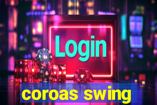 coroas swing