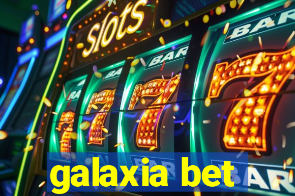 galaxia bet