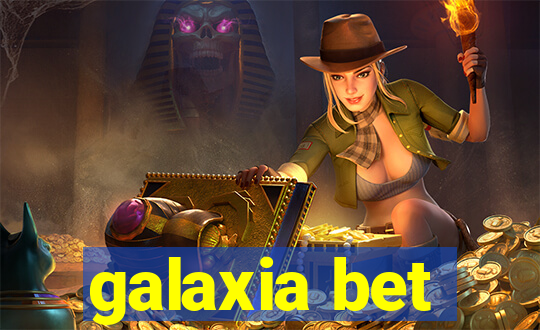 galaxia bet