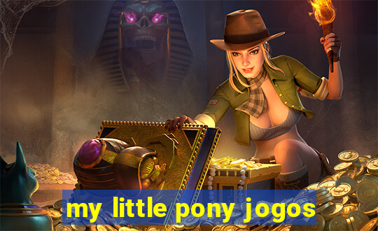 my little pony jogos