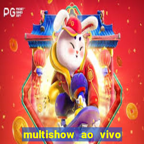 multishow ao vivo gratis online