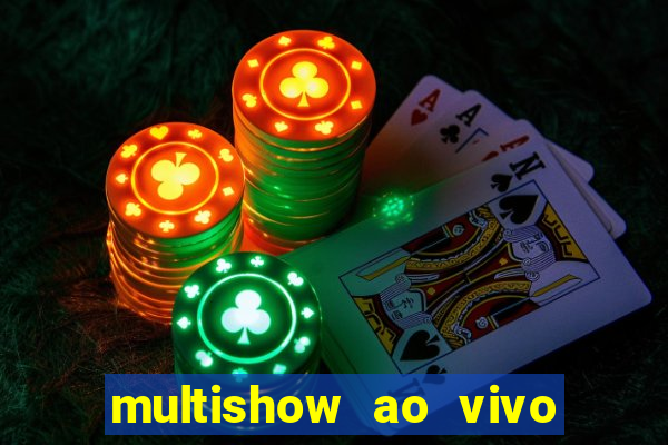 multishow ao vivo gratis online