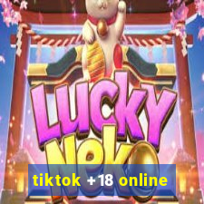 tiktok +18 online