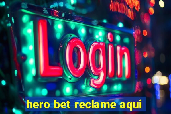 hero bet reclame aqui