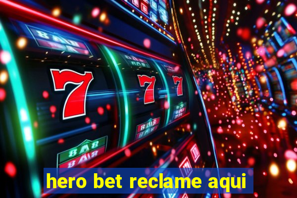 hero bet reclame aqui