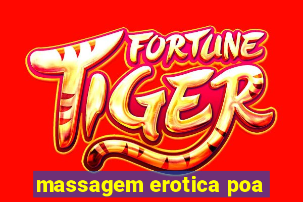 massagem erotica poa