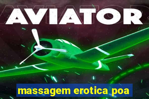 massagem erotica poa