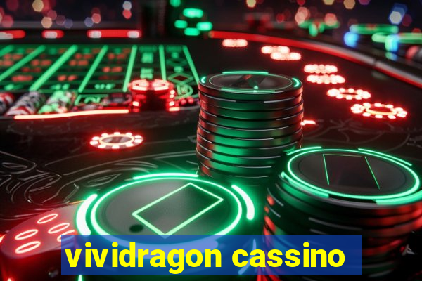 vividragon cassino