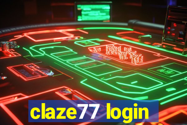 claze77 login