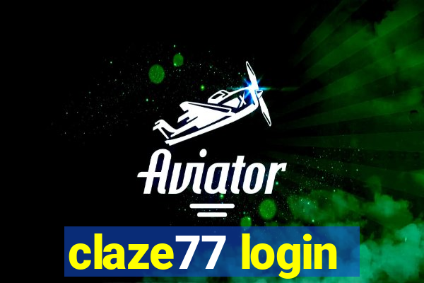 claze77 login