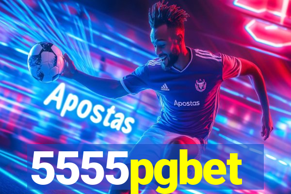 5555pgbet