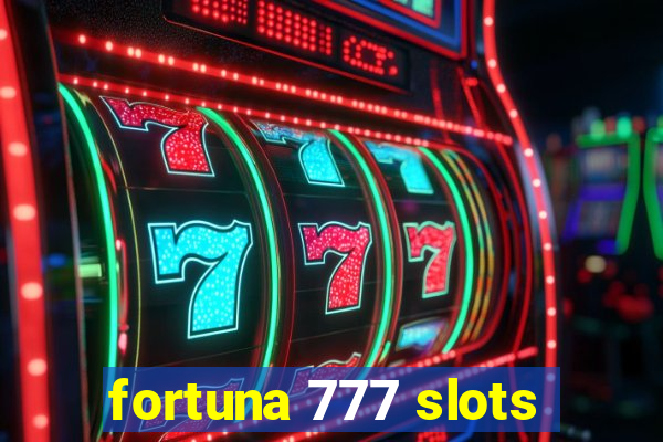 fortuna 777 slots