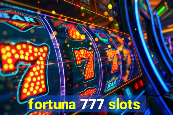 fortuna 777 slots