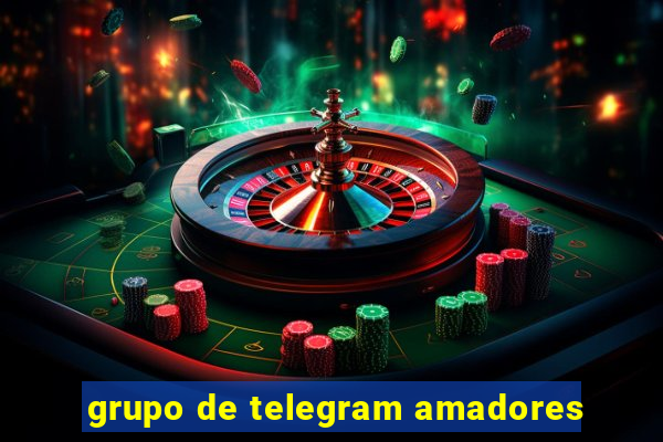 grupo de telegram amadores