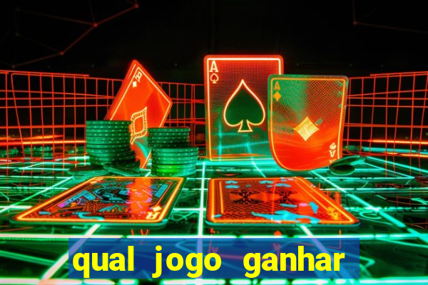 qual jogo ganhar dinheiro de verdade