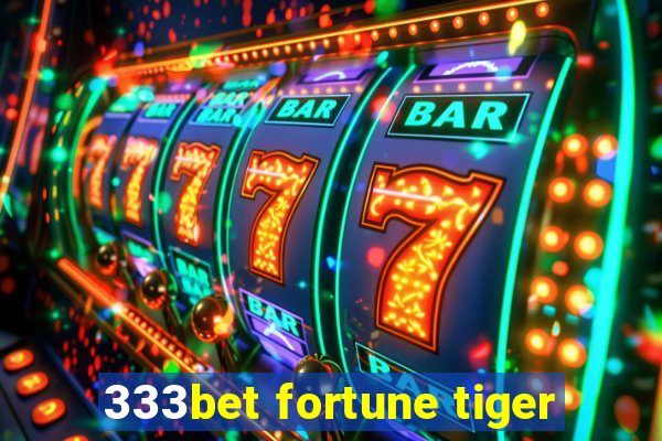 333bet fortune tiger