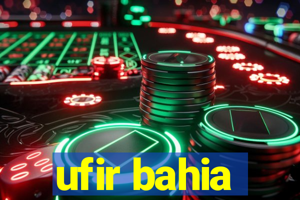 ufir bahia