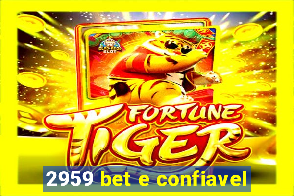 2959 bet e confiavel