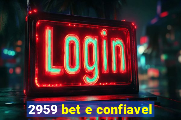 2959 bet e confiavel