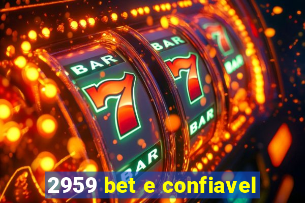 2959 bet e confiavel