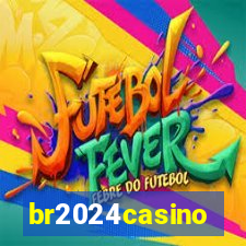 br2024casino