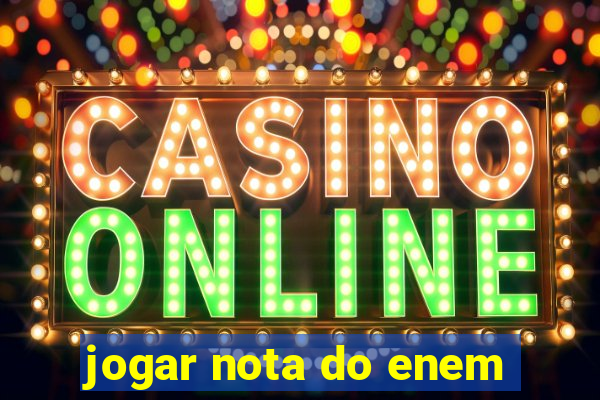 jogar nota do enem