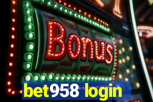 bet958 login