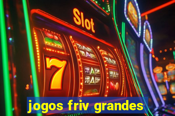 jogos friv grandes