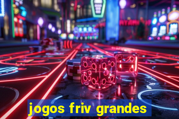 jogos friv grandes