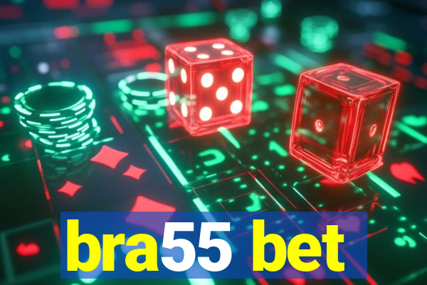 bra55 bet