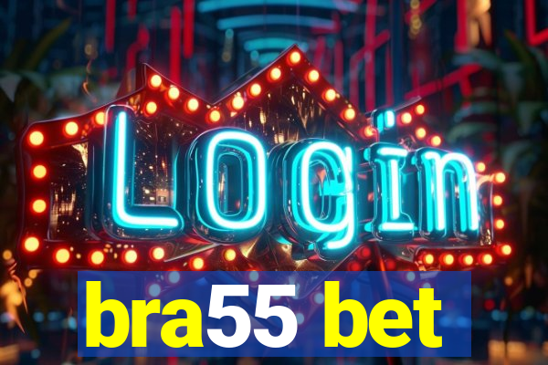 bra55 bet