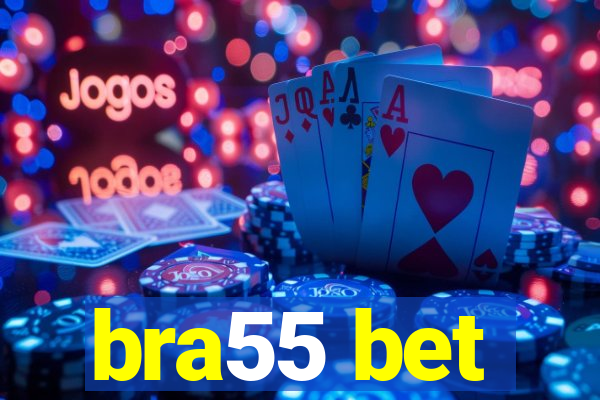 bra55 bet