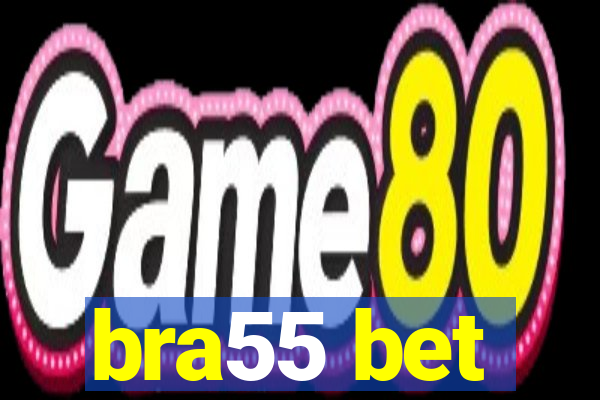 bra55 bet