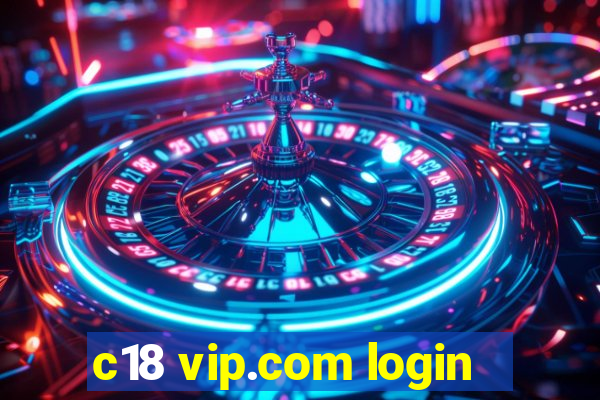 c18 vip.com login