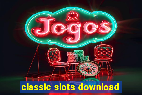 classic slots download