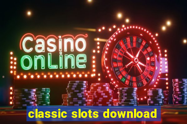 classic slots download