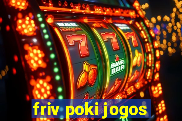 friv poki jogos