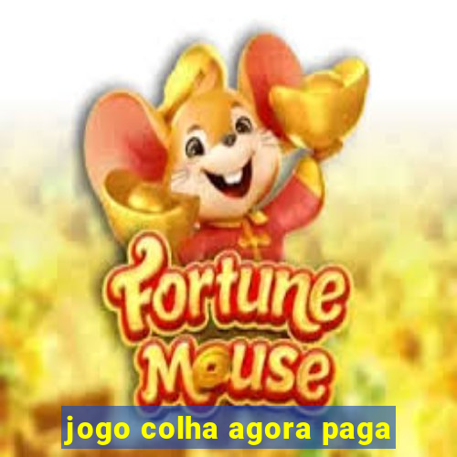 jogo colha agora paga