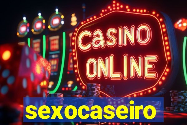 sexocaseiro