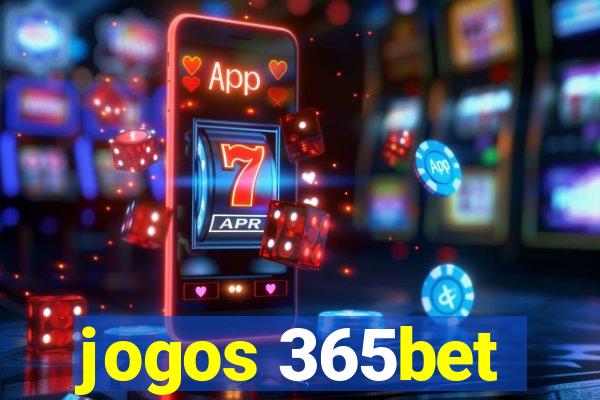 jogos 365bet