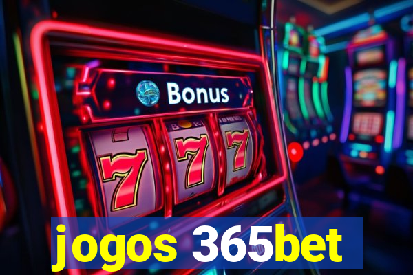 jogos 365bet