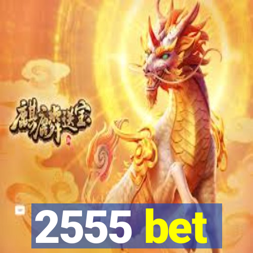 2555 bet