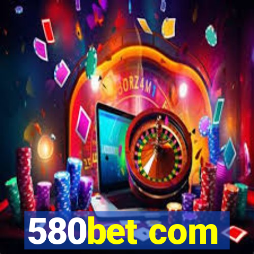 580bet com