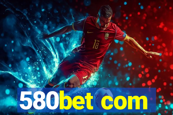 580bet com