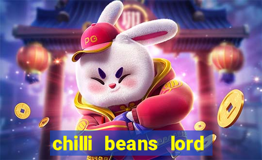 chilli beans lord of the rings