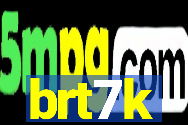 brt7k