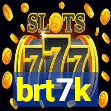 brt7k